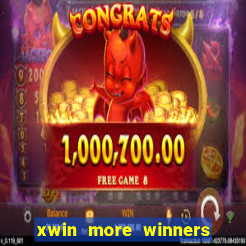 xwin more winners more fun